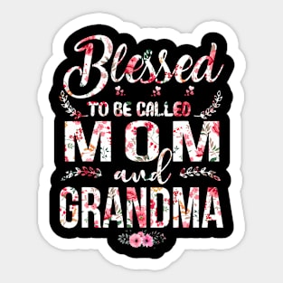 Blessed To Be Called Mom And Grandma Floral Sticker